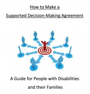 Text: How to Make a Supported Decision-Making Agreement: A Guide for People with Disabilities and Their Families