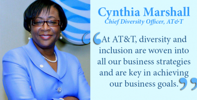 AT&T Chief Diversity Officer Cynthia Marshall: At AT&T, diversity and inclusion are woven into all our business strategies and are key in achieving our business goals.