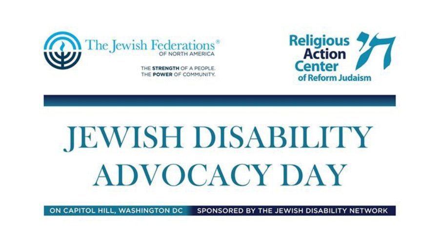 Jewish Disability Advocacy Day: On Capitol Hill, Washington DC, Sponsored by the Jewish Disability Network