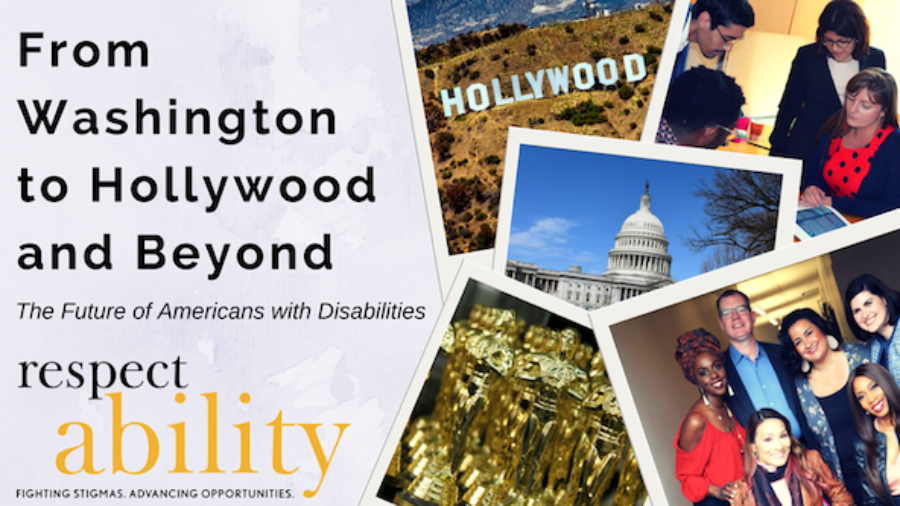 From Washington to Hollywood and Beyond: The Future of Americans with disabilities. Five images of people with disabilities, the Hollywood sign, Capitol Hill, and award statues