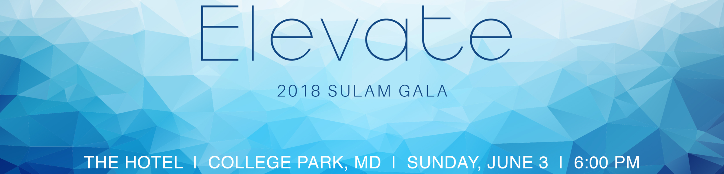Text reads "Elevate 2018 Sulam Gala The Hotel | College Park, MD | Sunday, June 3 | 6:00 PM
