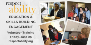 text reads: RespectAbility education and skills building engagement volunteer training Friday June 29 respectability.org