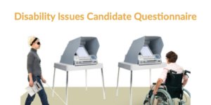 Cartoon of two people with disabilities in front of voting booths. Text: Disability Issues Candidate Questionnaire