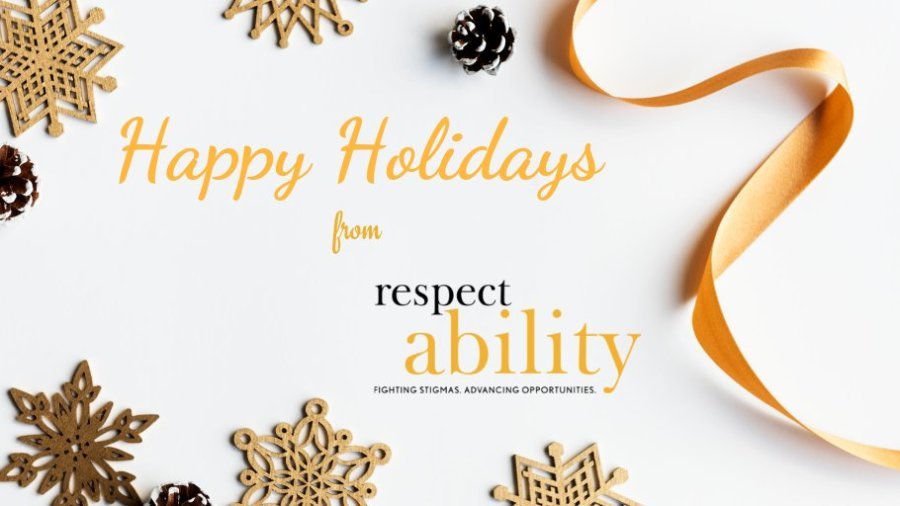 Happy Holidays from RespectAbility. Crafts shaped like snowflakes and other holiday decorations surround the text.