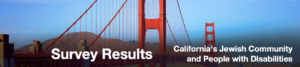 Golden Gate Bridge. Text: Survey Results California's Jewish Community and People with Disabilities