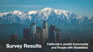 Los Angeles Skyline. Text: Survey Results California's Jewish Community and People with Disabilities