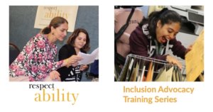 Two photos showing three Latina women with and without disabilities. Text: Inclusion Advocacy Training Series. RespectAbility logo in bottom left.