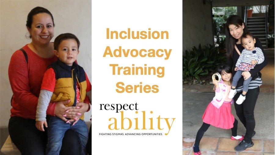 Two photos of mothers with children with disabilities. Text: Inclusion Advocacy Training Series RespectAbility