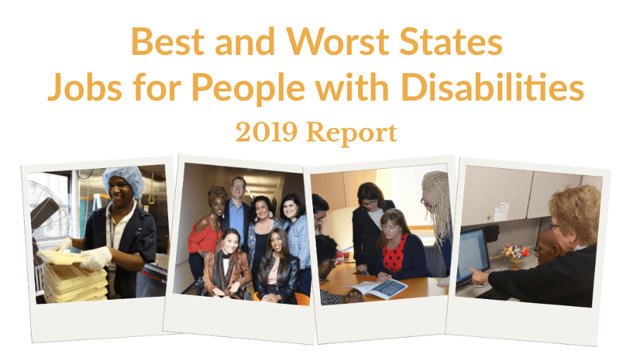 Four photos of diverse people with disabilities. Text: Best and Worst States Jobs for People with Disabilities 2019 Report