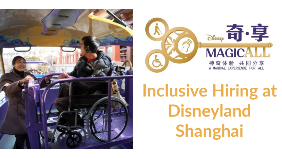 Image of man who uses a wheelchair and woman in Disneyland Shanghai. Logo for Disney MagicALL A Magical Experience for All. Text: Inclusive Hiring at Disneyland Shanghai