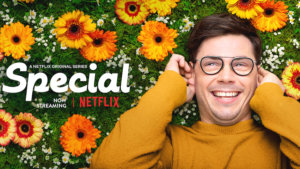 Ryan O'Connell smiling lying in a field of flowers. Logo for Special. Text: A Netflix Original Series Now Streaming. Netflix logo