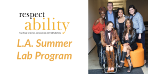 RespectAbility L.A. Summer Lab Program. five diverse women and one man standing and seated smiling for the camera