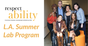 RespectAbility L.A. Summer Lab Program. five diverse women and one man standing and seated smiling for the camera