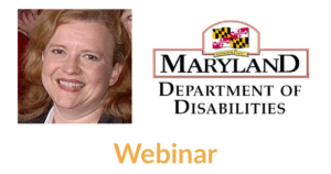 Image of Jade Gingerich smiling. Logo for Maryland Department of Disabilities. Text: Webinar