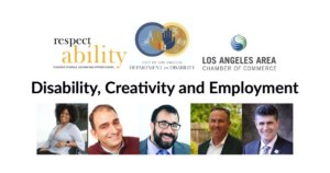 Individual Headshots for Tatiana Lee, Vincenzo Piscopo, Matan Koch, John Dunn, and Joe Xavier, all smiling. Text: Disability, Creativity and Emplyoment Logos for RespectAbility, Department on Disability, and Los Angeles Area Chamber of Commerce