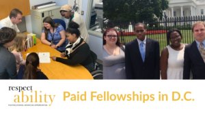 Two images of Fellows working on a project around a table and fellows outside of the White House. RespectAbility logo. Paid Fellowships in D.C.