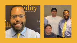 Photos of Anthony Brown smiling in front of the RespectAbility banner and Anthony Brown with Zack Gottsagen and Tyler Nilson of The Peanut Butter Falcon