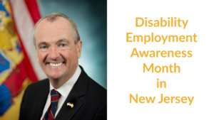 New Jersey Governor Phil Murphy smiling in front of the state flag. Text: Disability Employment Awareness Month in New Jersey
