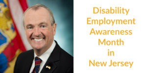 New Jersey Governor Phil Murphy smiling in front of the state flag. Text: Disability Employment Awareness Month in New Jersey