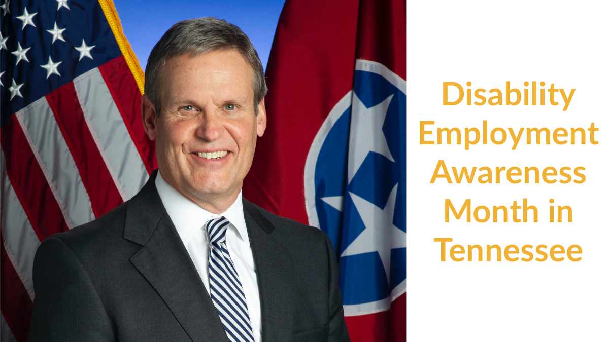 Tennessee Governor Bill Lee smiling in front of the state flag and an American flag. Text: Disability Employment Awareness Month in Tennessee