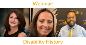 Headshots of Donna Walton, Candace Cable and Anthony Brown. Text: Webinar: Disability History