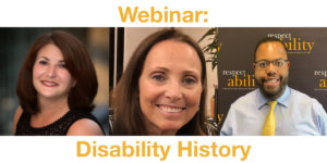 Headshots of Donna Walton, Candace Cable and Anthony Brown. Text: Webinar: Disability History