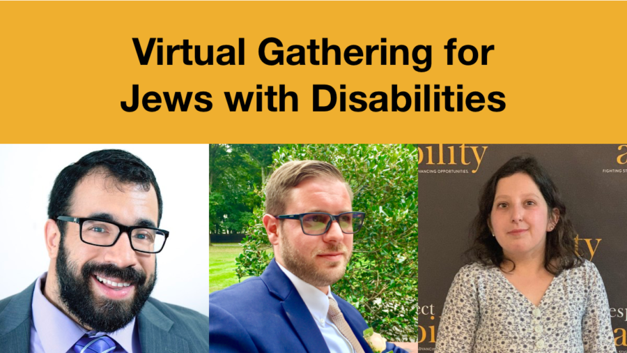 Headshots of Matan Koch, Joshua Steinberg and Lily Coltoff. Text: Virtual Gathering for Jews with Disabilities