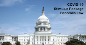 The U.S. Capitol building and dome from far away. Text: COVID-19 Stimulus Package Becomes Law