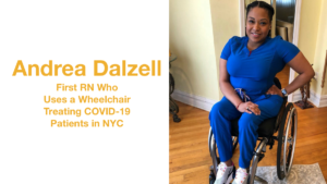 Andrea Dalzell wearing scrubs headshot smiling. Text: Andrea Dalzell: First RN Who Uses a Wheelchair Treating COVID-19 Patients in NYC