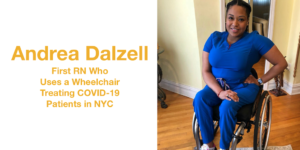 Andrea Dalzell wearing scrubs headshot smiling. Text: Andrea Dalzell: First RN Who Uses a Wheelchair Treating COVID-19 Patients in NYC