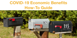 Three closed mailboxes. Text: COVID-19 Economic Benefits How-To Guide