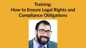 Matan Koch smiling headshot. Text: Training: How to Ensure Legal Rights and Compliance Obligations
