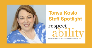 Headshot of Tonya Koslo smiling. Text: Tonya Koslo Staff Spotlight. RespectAbility logo.