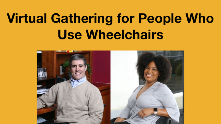 Headshots of Bill Cawley and Tatiana Lee. Text: Virtual Gathering for People Who Use Wheelchairs.