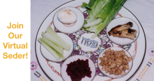 a seder plate with all six traditional items on it. Text: Join Our Virtual Seder!