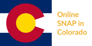 Colorado state flag. Text: Online SNAP in Colorado