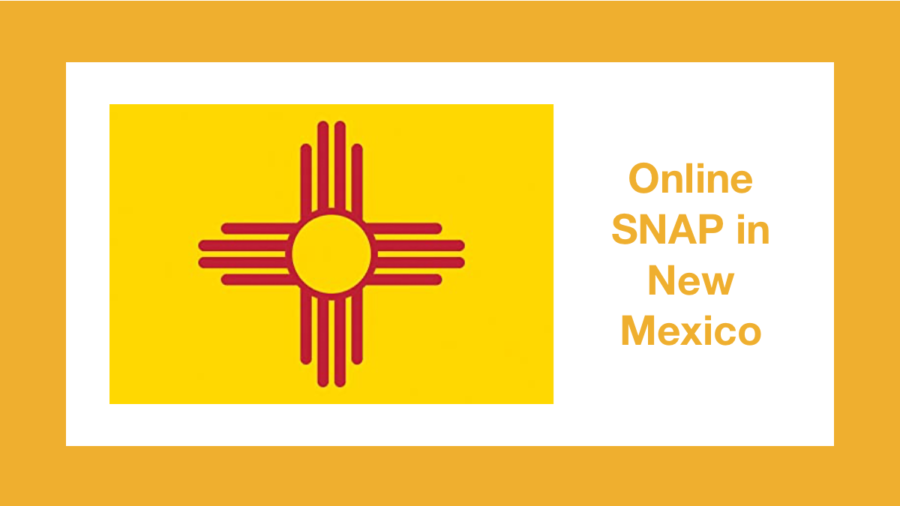 New Mexico State flag. Text: Online SNAP in New Mexico