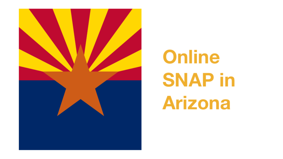 Arizona state flag. Text: Online SNAP in Arizona