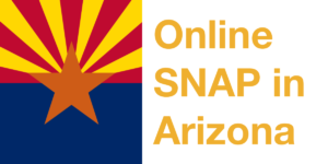 Arizona state flag. Text: Online SNAP in Arizona