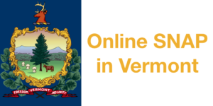 Graphic from Vermont state flag. Text: Online SNAP in Vermont