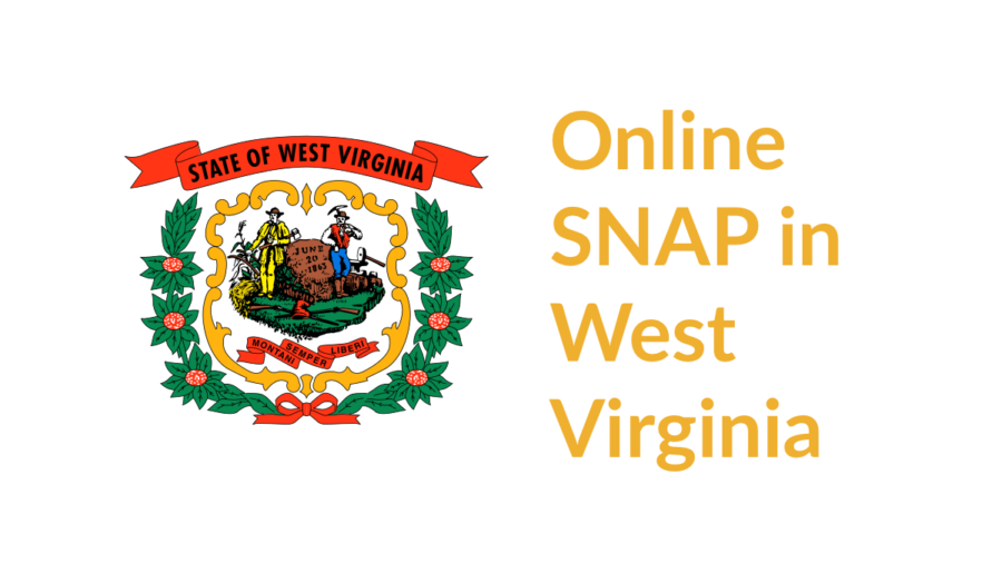 West Virginia state flag. Text: Online SNAP in West Virginia