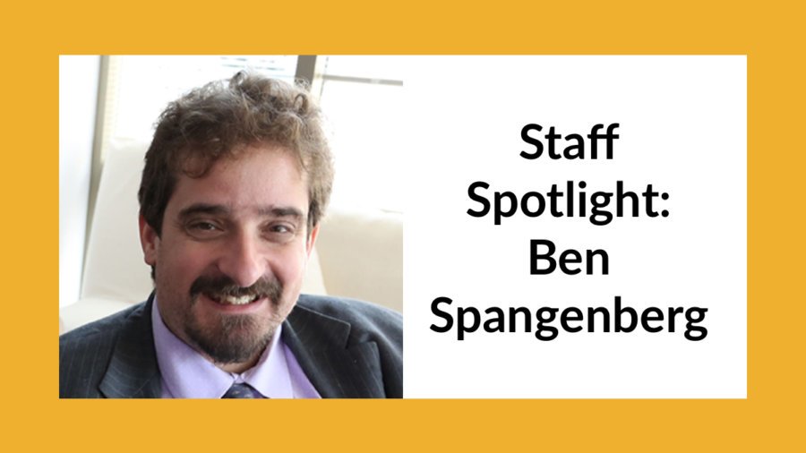 headshot of Ben Spangenberg. Text: Staff Spotlight: Ben Spangenberg