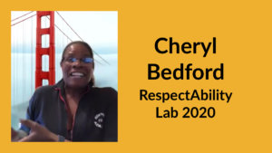 Cheryl Bedford speaking in front of a Zoom backdrop of the Golden Gate Bridge. Text: Cheryl Bedford RespectAbility Lab 2020