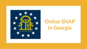 Georgia state flag. Text: Online SNAP in Georgia