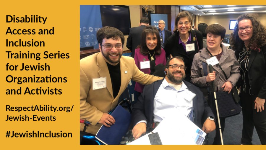 Six Jews with and without disabilities smile together in a large conference room. Text: Disability Access and Inclusion Training Series for Jewish Organizations and Activists RespectAbility.org/Jewish-Events #JewishInclusion