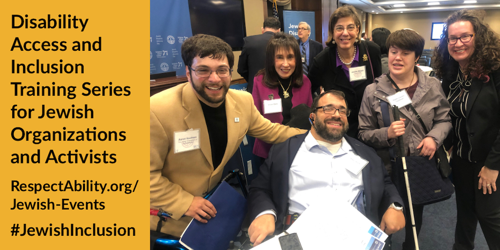 Six Jews with and without disabilities smile together in a large conference room. Text: Disability Access and Inclusion Training Series for Jewish Organizations and Activists RespectAbility.org/Jewish-Events #JewishInclusion