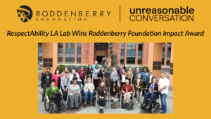 RespectAbility 2019 Summer lab participants smile together outside of Walt Disney Studios. Logos for Roddenberry foundation and unreasonable conversation. Text: RespectAbility LA Lab Wins Roddenberry Foundation Impact Award
