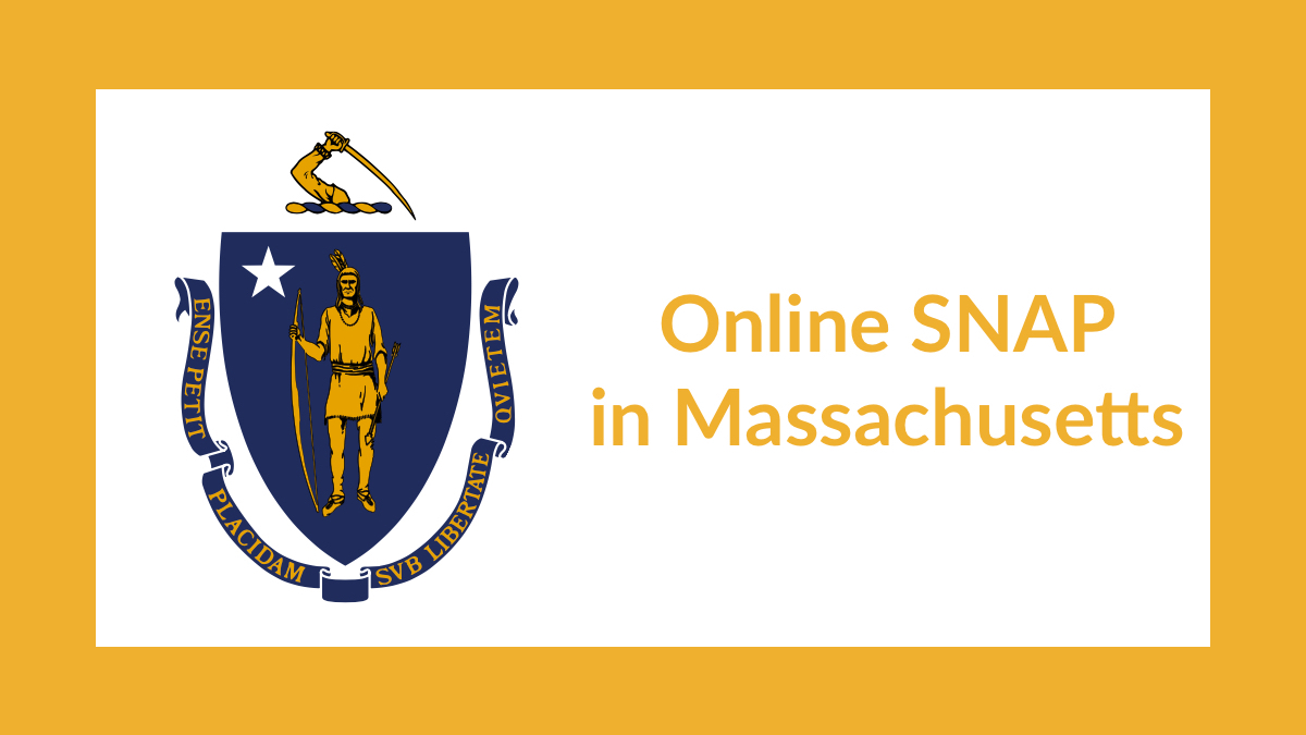 Massachusetts state flag. Text: Online SNAP in Massachusetts