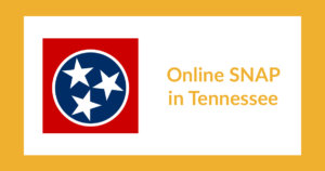 Tennessee state flag. Text: Online SNAP in Tennessee