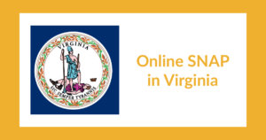 Virginia state flag. Text: Online SNAP in Virginia
